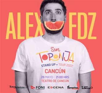 Alex Fernández "Sin Toronja" Stand Up Tour 2022