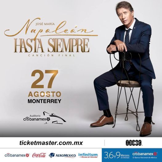 Napoleón "Hasta Siempre, canción final" Conciertos Monterrey