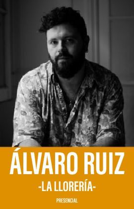 Álvaro Ruiz - La Llorería