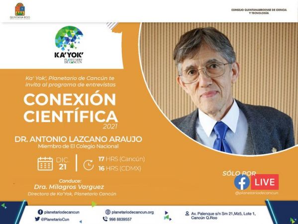 CONEXIÓN CIENTÍFICA: Dr. Antonio Lazcano Araujo