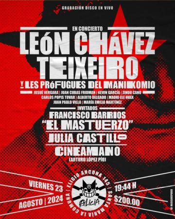 “EN CONCIERTO GRABACIÓN DISCO EN VIVO" León Chávez Teixeiro Y LES PRÓFUGUES DEL MANIKOMIO