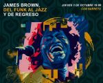 James Brown | Del Funk al Jazz | de Regreso