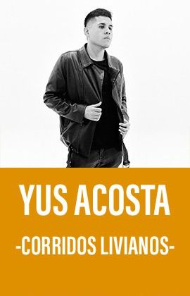 YUS ACOSTA - CORRIDOS LIVIANOS