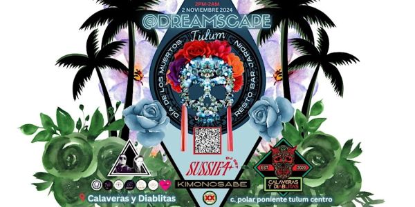 Dreamscape Tulum Presents SUSSIE4 Dia De Los Muertos Fiesta