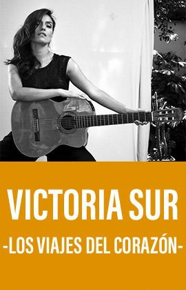 VICTORIA SUR - THE JOURNEYS OF THE HEART