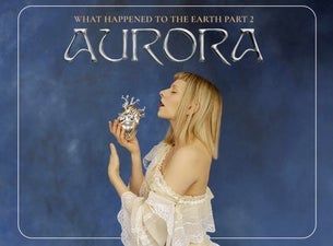 AURORA What Happened To The Earth? Part 2 Tour