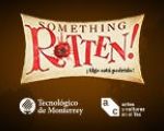 Something Rotten!