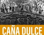 CAÑA DULCE Y CAÑA BRAVA - POSADA DE VERSO Y SON