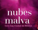 Nubes Malva | Coro Gay Ciudad de México