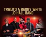 Tribute to Barry White/ The JD Hall Band