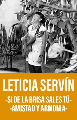 LETICIA SERVÍN - SI DE LA BRISA SALES TÚ AMISTAD Y ARMONÍA