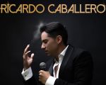 Ricardo Caballero The Performer in Concert