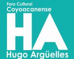 Foro Cultural Coyoacanense Hugo Argüelles