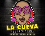 La Cueva De Paco Show